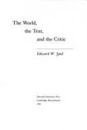 book cover of The world, the text, and the critic by 爱德华·萨义德
