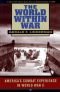 The World within War: America's Combat Experience in World War II