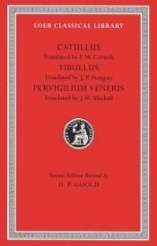 book cover of Catullus. Tibullus. Pervigilium Veneris (Loeb Classical Library) by Γάιος Βαλέριος Κάτουλλος