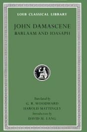 book cover of Barlaam and Ioasaph (Loeb Classical Library®) by GR Woodward