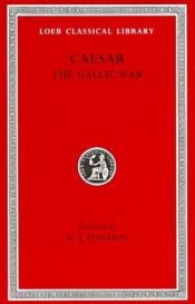 book cover of The Gallic War (Loeb Classical Library, No. 72) by Caesar