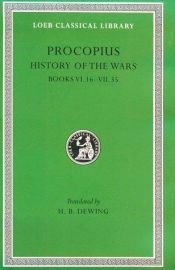 book cover of Procopius: History of the Wars, Vol. 4, Books 6.16-7.35: Gothic War (Loeb Classical Library, No. 173) (English and Greek Edition) by Procopius