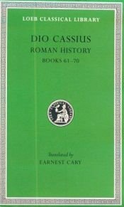book cover of Dio Cassius: Roman History, Volume VIII, Books 61-70 (Loeb Classical Library No. 176) by Dion Casio