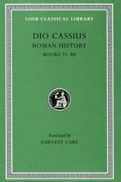 book cover of Dio's Roman history : in nine volumes 9 Books LXXI - LXXX by Dion Casio