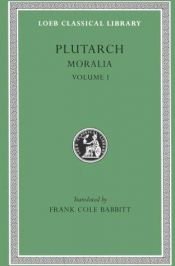 book cover of Plutarch's Moralia: The Education of Children, How the Young Man Should Study Poetry, on Listening to Lectures, How to T by 플루타르코스