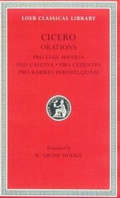 book cover of The speeches: pro lege Manilia, pro Caecina, pro Cluentio, pro Rabirio perduellionis by شيشرون