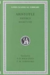 book cover of Aristotle the Physics: Loeb 255, Books V-VIII (Loeb Classical Library) by Aristoteles
