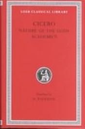 book cover of Cicero, Volume XIX: On the Nature of the Gods. Academics. (Loeb Classical Library No. 268) by سیسرون