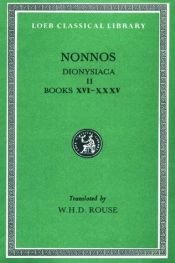 book cover of Nonnos Dionysiaca: Books Xvi-Xxxv (Lcl, 354) by Nonno di Panopoli