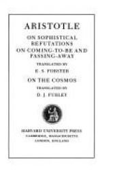 book cover of On sophistical refutations ; On coming-to-be and passing way ; On the cosmos by אריסטו