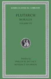 book cover of Plutarch: Moralia, Volume VII, On Love of Wealth. On Compliancy. On Envy and Hate. On Praising Oneself Inoffensively. On by Πλούταρχος