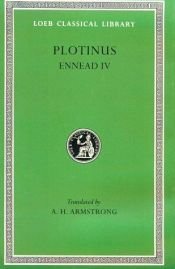 book cover of Plotinus: Volume IV, Ennead IV (Loeb Classical Library No. 443) by Plotinus