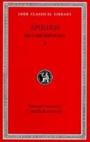 book cover of Metamorphoses (The Golden Ass), II, Books 7-11 (Loeb Classical Library) by Απουλήιος