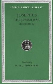 book cover of Works: The Jewish War, Bks.III-IV v. 3 (Loeb Classical Library) by Flavius Josephus