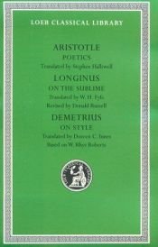 book cover of Aristotle XXIII: The Poetics Longinus: On the Sublime Demetrius: On Style by Aristotele