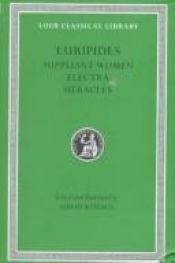 book cover of Suppliant Women: "Suppliant Women", "Electra", "Heracles", "Trojan Women" (Loeb Classical Library) by 欧里庇得斯
