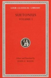 book cover of Suetonius, Vol. 1: Lives of the Caesars (Julius; Augustus; Tiberius; Gaius; Caligula) by Suetoni