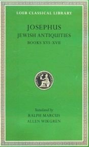 book cover of Josephus: Jewish Antiquities, Books XVI-XVII (Loeb Classical Library No.410) by Flavius Josephus