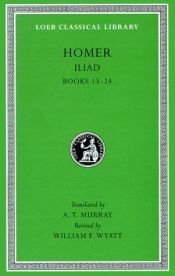 book cover of Homer: The Iliad; with an English Translation by A. T. Murray, Volume II by Hómēros