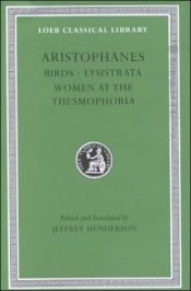 book cover of Aristophanes, Vol. III: Birds; Lysistrata; Women at the Thesmophoria by Aristofane
