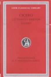 book cover of Cicero's Letters to his Friends: Volume 2 by Markas Tulijus Ciceronas