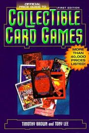 book cover of The Official Price Guide to Collectible Card Games by Tony Lee
