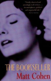 book cover of The bookseller by Matt Cohen