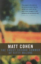 book cover of The sweet second summer of Kitty Malone by Matt Cohen