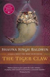 book cover of The Tiger Claw by Shauna Singh Baldwin