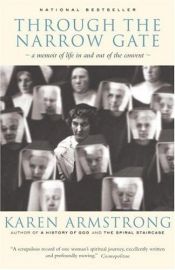 book cover of Door de nauwe poort mijn zeven kloosterjaren : een spirituele ontdekkingsreis by Karen Armstrong