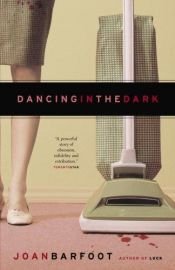 book cover of Dancing in the Dark by Joan Barfoot