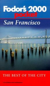 book cover of Pocket San Francisco: A Highly Selective, Easy-to-use Guide by Fodor's