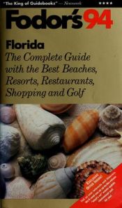 book cover of Florida '94: The Complete Guide with the Best Beaches, Resorts, Restaurants, Shopping and Gol f (Gold Guides) by Fodor's
