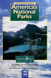 book cover of The Complete Guide to America's National Parks, 1994-1995 Edition by Fodor's