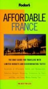 book cover of Affordable France: How to See the Best for Less (Fodor's Travel Guides) by Fodor's