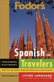 book cover of Fodor's Spanish for Travelers (Phrase Book) (Fodor's Languages for Travelers) by Living Language