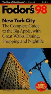 book cover of New York City '98 : The Complete Guide to the Big Apple, with Great Walks, Dining, Shopping and Nigh tlife (Fodor's Gold by Fodor's