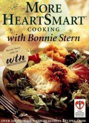 book cover of More heart smart cooking with Bonnie Stern by Bonnie Stern