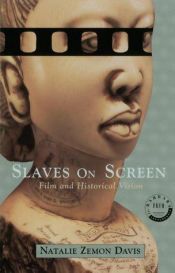book cover of Slaves on Screen: Film and Historical Vision by נטלי זימון דייוויס