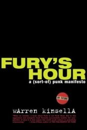 book cover of Fury's Hour: A (sort-of) Punk Manifesto by Warren Kinsella