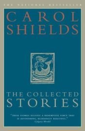 book cover of The collected stories by Carol Shields