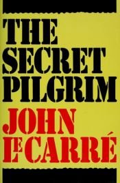 book cover of The Secret Pilgrim by John le Carré