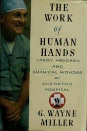 book cover of The Work of Human Hands by G. Wayne Miller