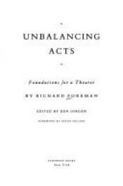 book cover of Unbalancing acts by Richard Foreman