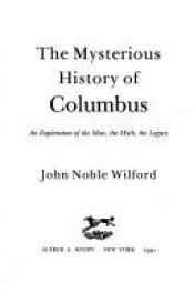 book cover of The mysterious history of Columbus by John Noble Wilford