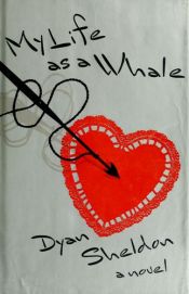 book cover of My life as a whale by Dyan Sheldon