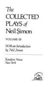 book cover of The Collected Plays of Neil Simon, Vol. 3 by Neil Simon