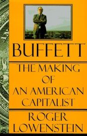 book cover of Buffett: The Making of an American Capitalist by Roger Lowenstein