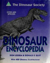 book cover of The Dinosaur Society's Dinosaur Encyclopedia by Don Lessem