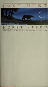 book cover of The Last Hunt by Horst Stern